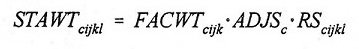 Equation: STAWT(subscript cijkl) = FACWT(subscript cijk) multiplied by ADJS(subscript c) multiplied by RS(subscript cijkl).