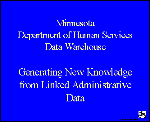 Minnesota Department of Human Services Data Warehouse