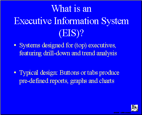 What is an Execitive Information System(EIS)?