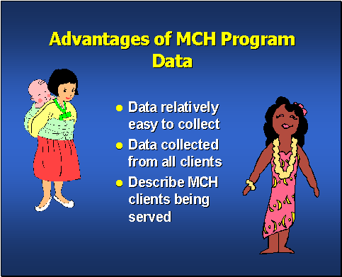 Advantages of MCH Program Data