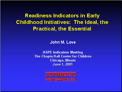 Readiness Indicators in Early childhood Initiatives: The ideal, the Proatical, the Essential
