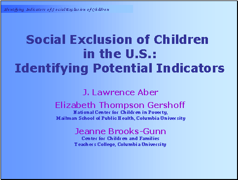 Social Exclusion of Children in the U.S.:Identifying Potential Indicators