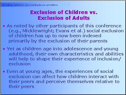 Exclusion of Children vs. Exclusion of Adults