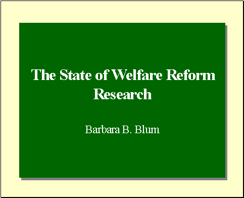 The State of Welfare Reform Research